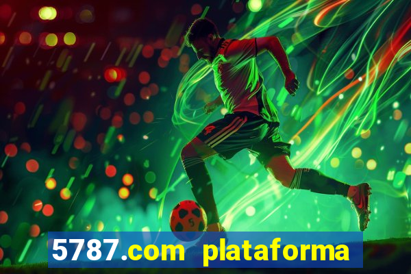 5787.com plataforma de jogos