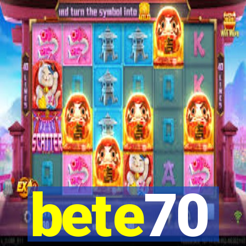 bete70