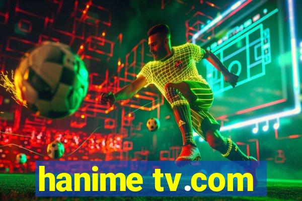 hanime tv.com