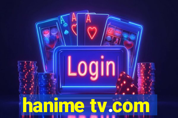 hanime tv.com