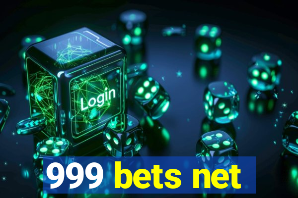 999 bets net