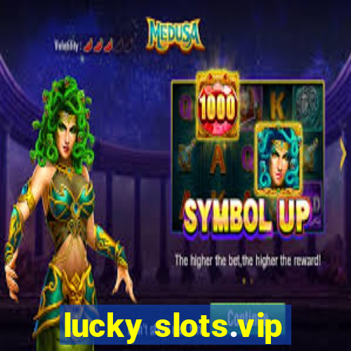 lucky slots.vip