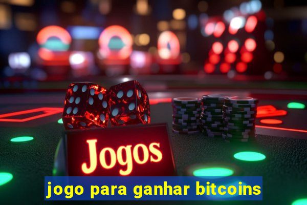 jogo para ganhar bitcoins