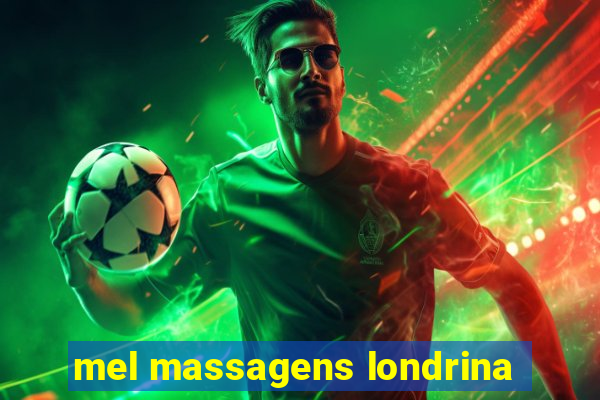 mel massagens londrina