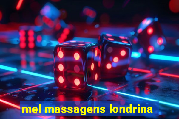 mel massagens londrina