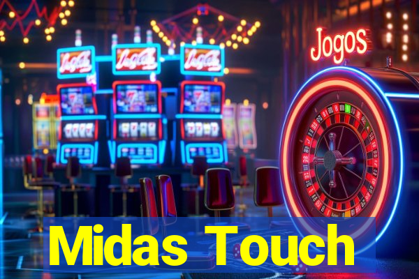 Midas Touch