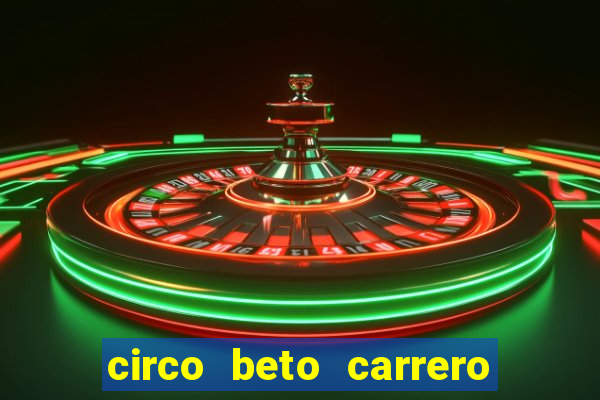 circo beto carrero onde fica