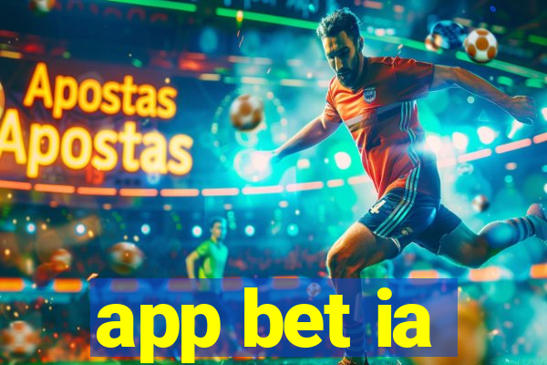 app bet ia