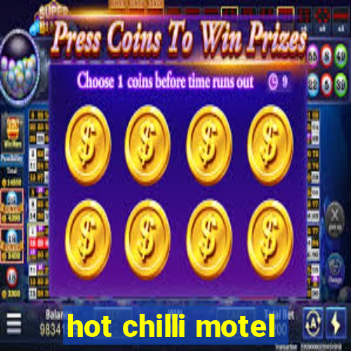 hot chilli motel