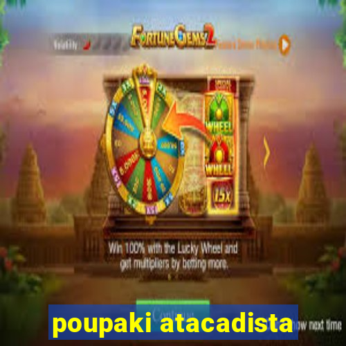 poupaki atacadista