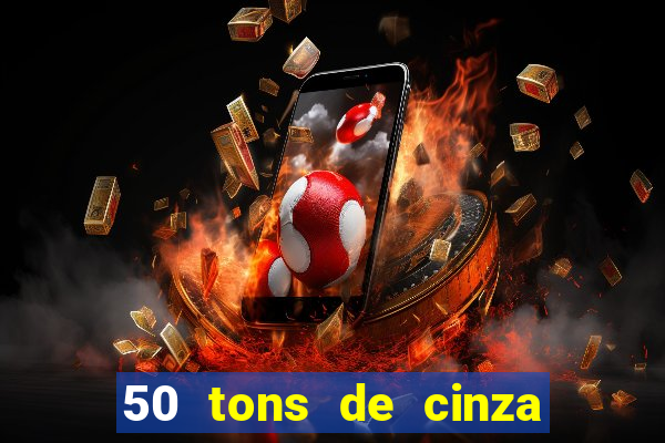 50 tons de cinza filme completo dublado