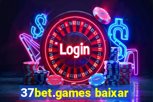 37bet.games baixar