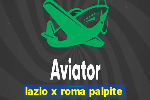 lazio x roma palpite