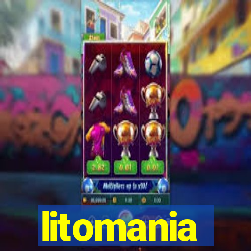 litomania