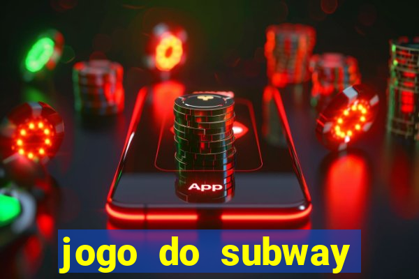 jogo do subway surf de ganhar dinheiro