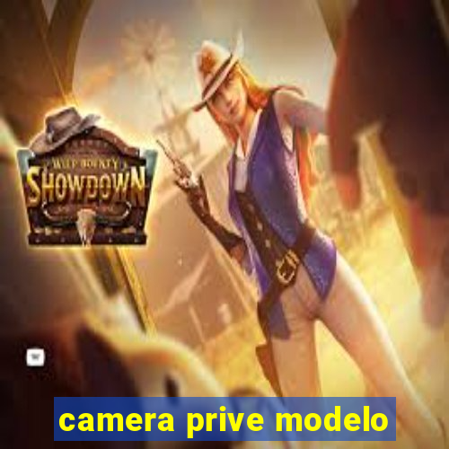 camera prive modelo