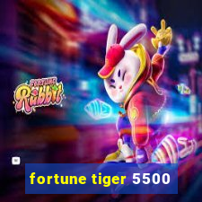 fortune tiger 5500