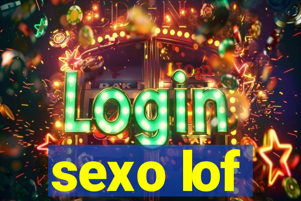 sexo lof