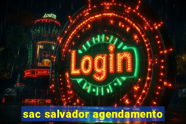 sac salvador agendamento