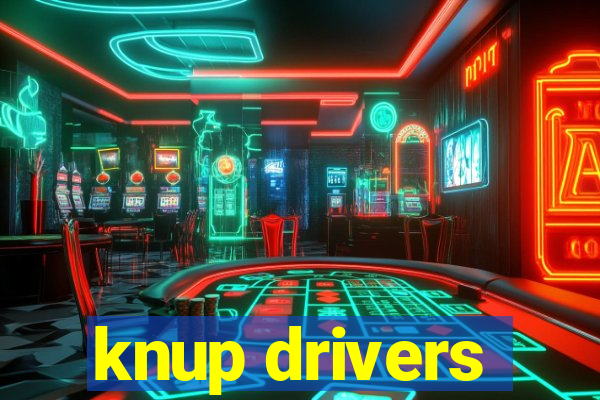 knup drivers