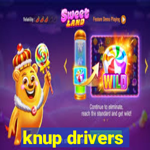 knup drivers