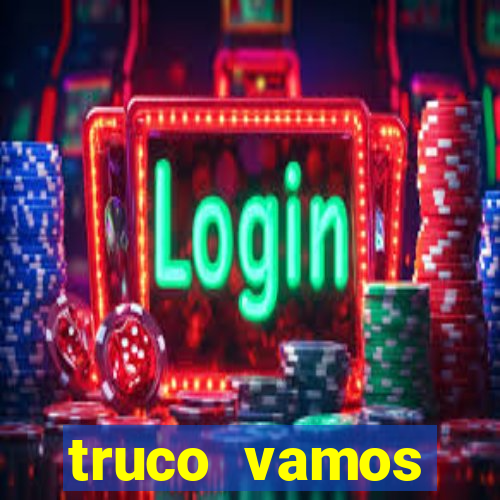 truco vamos torneios online