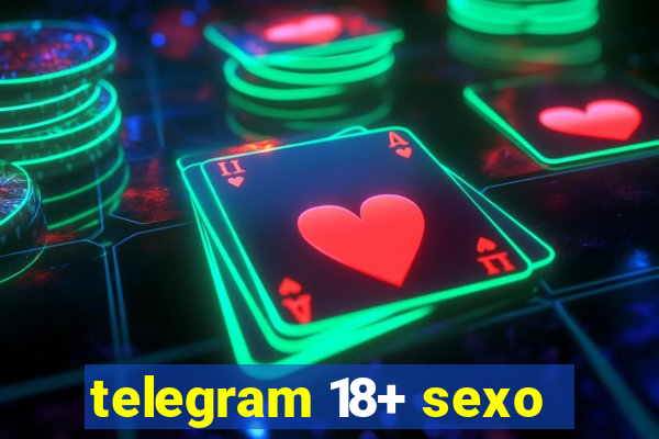 telegram 18+ sexo