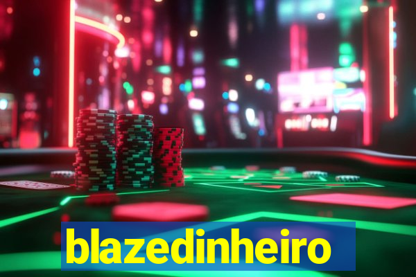 blazedinheiro