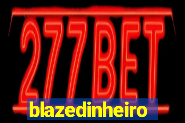 blazedinheiro