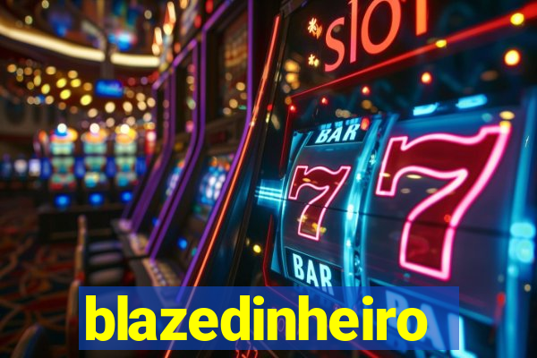 blazedinheiro