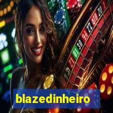 blazedinheiro