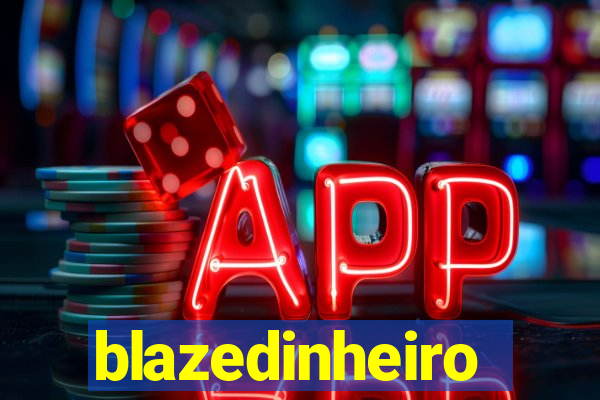 blazedinheiro