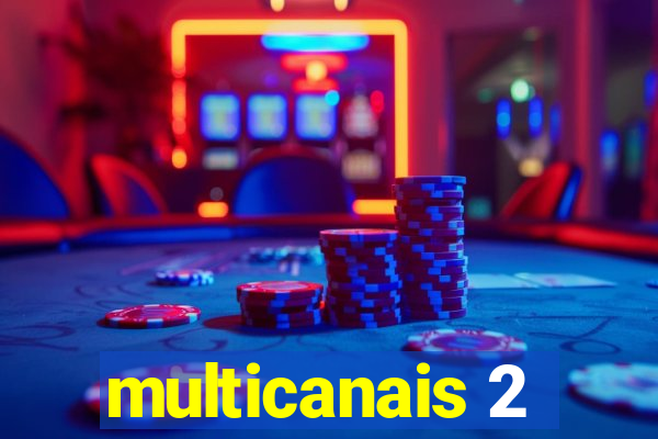 multicanais 2