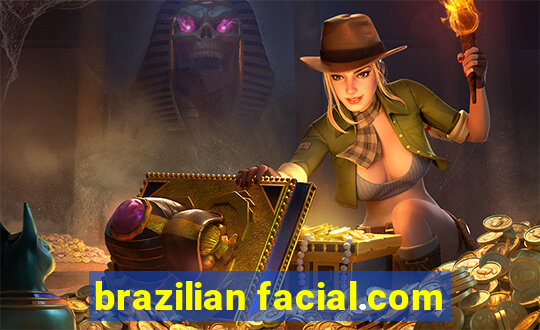 brazilian facial.com