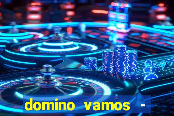 domino vamos - crash & poker