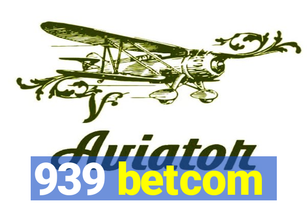 939 betcom