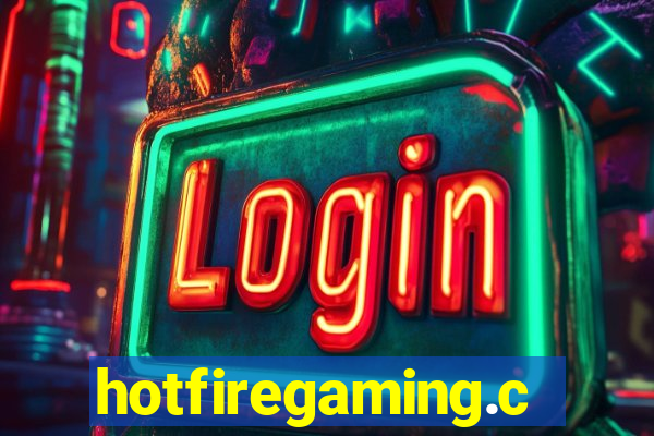 hotfiregaming.com