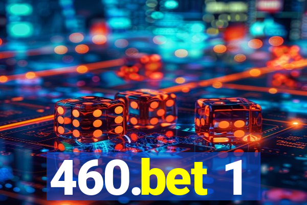 460.bet 1