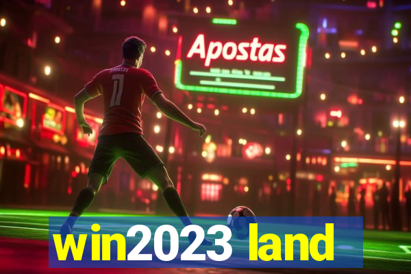 win2023 land