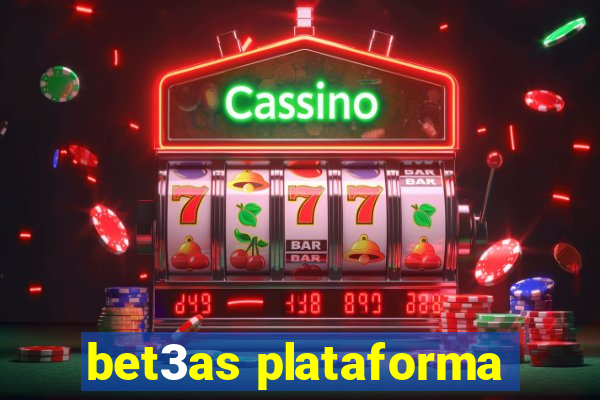 bet3as plataforma