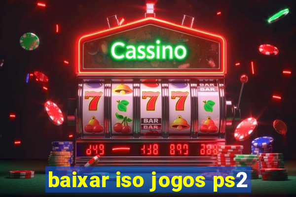 baixar iso jogos ps2