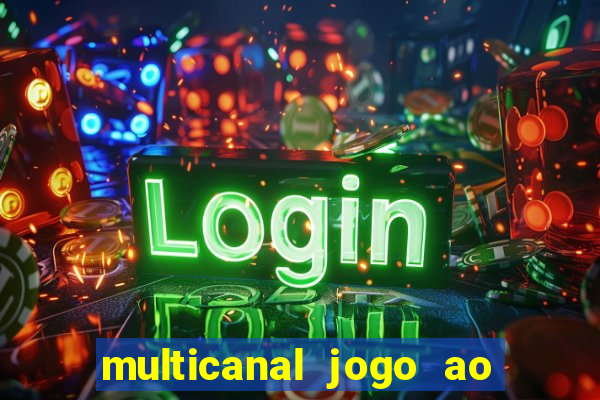 multicanal jogo ao vivo hd