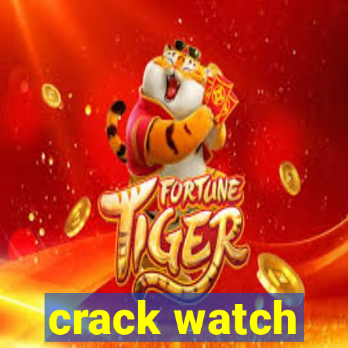 crack watch