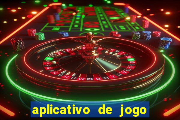 aplicativo de jogo pra ganhar dinheiro