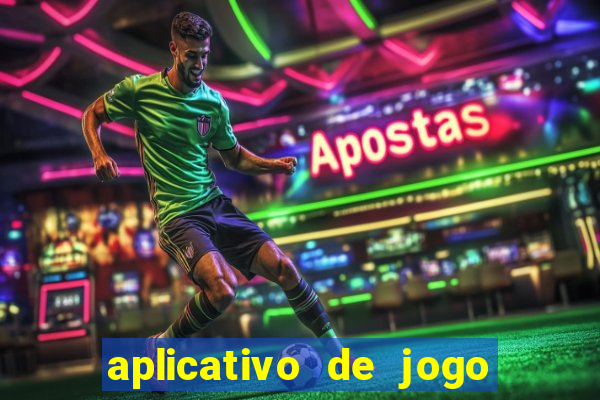 aplicativo de jogo pra ganhar dinheiro