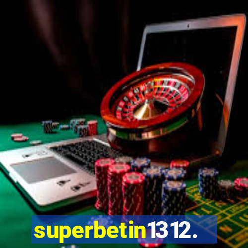 superbetin1312.com