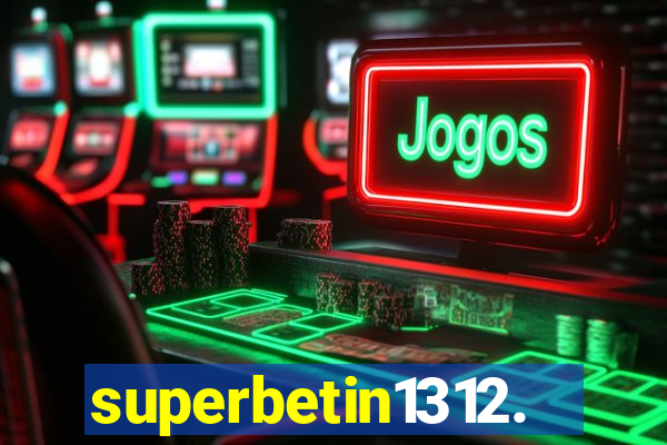 superbetin1312.com