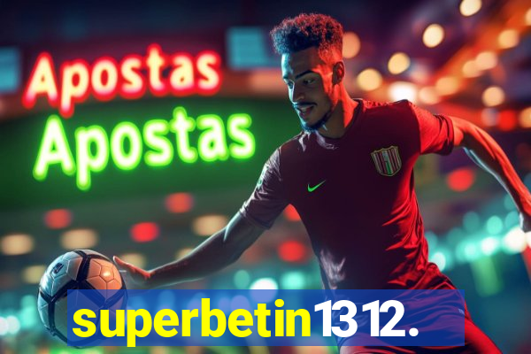 superbetin1312.com