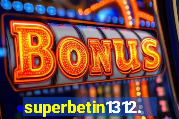 superbetin1312.com