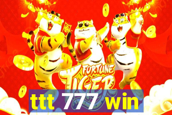 ttt 777 win